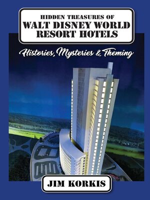 cover image of Hidden Treasures of Walt Disney World Resort Hotels